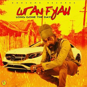 Download track Long Gone The Days Riddim Lutan Fyah