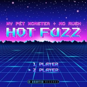 Download track Hot Fuzz My Pet Monster