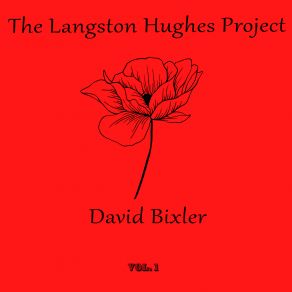 Download track The Langston Hughes Project, Vol 1. David Bixler