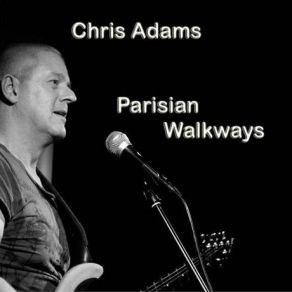 Download track Parisian Walkways Chris Adams