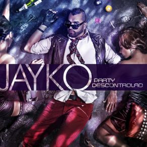 Download track Party Descontrolao' Jayko