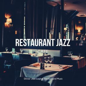 Download track Relaxed Dinner Jazz Dinner Jazz Lounge Background Music