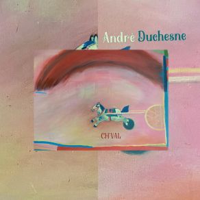 Download track Le Sommeil Des Chevaux André Duchesne