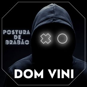 Download track Postura De Brabão DOM VINI