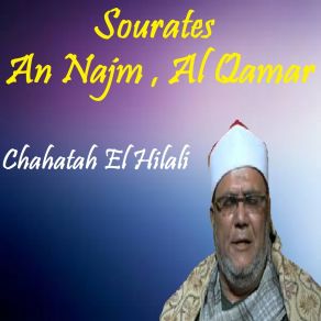 Download track Sourate Al Qamar (Quran) Chahatah El Hilali