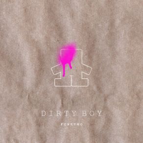 Download track Dirty Boy Funkymo