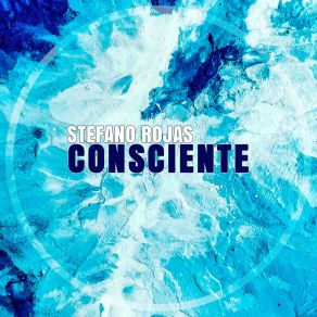 Download track Consciente Stefano RojasGonzalo Morales, Samuel Alvarez, Carmen Aguilera