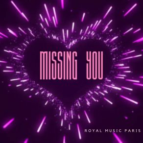 Download track Missing You (Instrumental) Royal Music ParisThe Instrumental