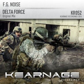 Download track Delta Force (Original Mix) F. G. Noise