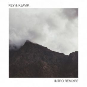 Download track Intro (Elfenberg Remix) Rey & Kjavik