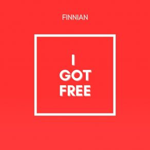 Download track I Got Free (Radio Edit) Finnian