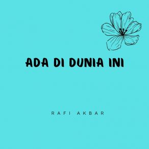 Download track Ada Di Dunia Ini Rafi Akbar