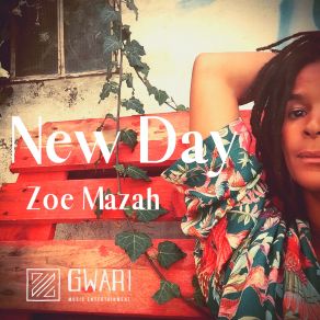 Download track New Day (Riddim) Zoe MazahRiddim, Gwari Music