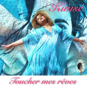 Download track Toucher Mes Rêves Kimse