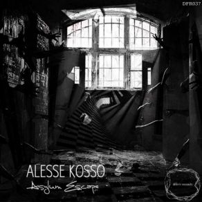 Download track Asylum Escape (Original Mix) Alesse Kosso