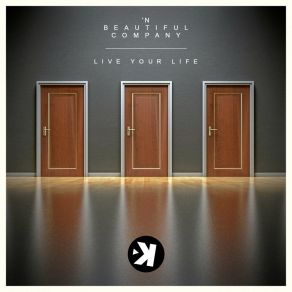 Download track Live Your Life (Radio Edit) 'n Beautiful Company