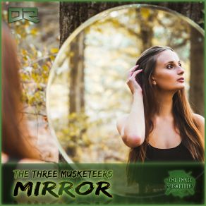 Download track Mirror (Extended Mix) The Three Musketeers