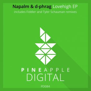 Download track Lovehigh (Tyler Schauman Remix) Napalm, D-Phrag