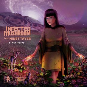 Download track Black Velvet Infected Mushroom, Ninet Tayeb