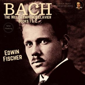 Download track The Well-Tempered Clavier, Book I, Prelude No. 4 In C-Sharp Minor, BWV 849 (Remastered 2022) Edwin Fischer