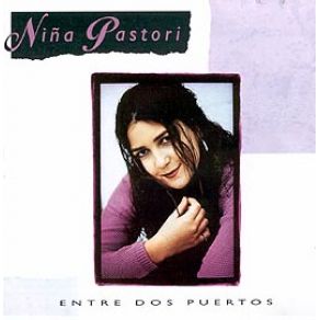 Download track Entre Dos Puertos Niña Pastori