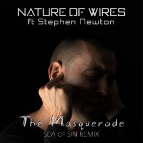 Download track The Masquerade Nature Of Wires, Stephen Newton