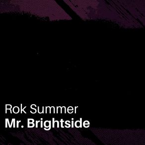 Download track Mr. Brightside Rok Summer