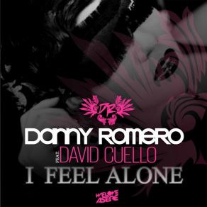 Download track I Feel Alone (David Cuello) Danny RomeroDavid Cuello