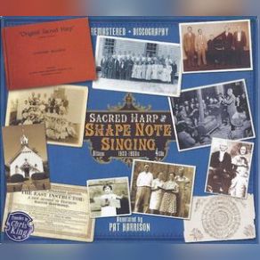 Download track Present Joys Alabama Sacred Harp Singers