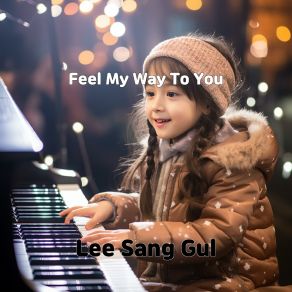 Download track Feel My Way To You Lee Sang Gul