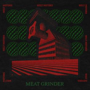 Download track Meat Grinder Welt Motors