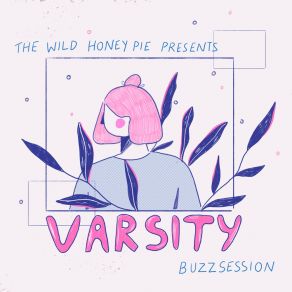 Download track A Friend Named Paul (The Wild Honey Pie Buzzsession) Varsity