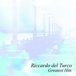 Download track Mi Hanno Detto Che Riccardo Del Turco