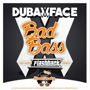 Download track BadBass (FLASHBACK (Sp) Remix) DubaxfaceFLASHBACK