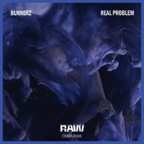 Download track Real Problem Bunnerz