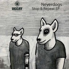 Download track Stop & Repeat (Andre Butano & Demian Muller Remix) NeverdogsAndre Butano, Demian Muller