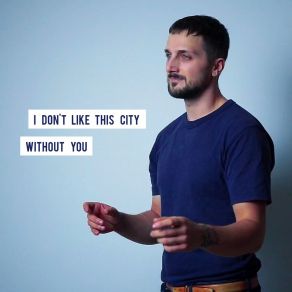 Download track I Don't Like This City Without You (Instrumental Version) Alex Bold