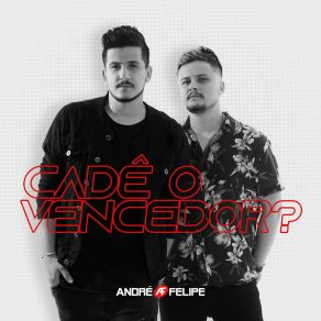 Download track Cadê O Vencedor? André E Felipe