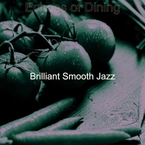 Download track Laid-Back Ambiance For Cooking Brilliant Smooth Jazz