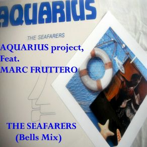 Download track The Seafarers (Bells Mix) Marc Fruttero, Aquarius Project