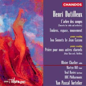 Download track Prière Pour Nous Autres Charnels (Prayer For Us Mortals) (Arr. For Solo Voices And Orchestra By Henri Dut BBC Philharmonic, Martyn Hill, Neal Davies, Yan Pascal Tortelier, Olivier Charlier