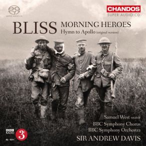 Download track Morning Heroes, F 32 (1930): IV. The Heroes / V. Now, Trumpeter, For Thy Close Andrew Davis, BBC Symphony Orchestra, Samuel West