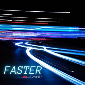 Download track Faster (Extended Mix) Rewind