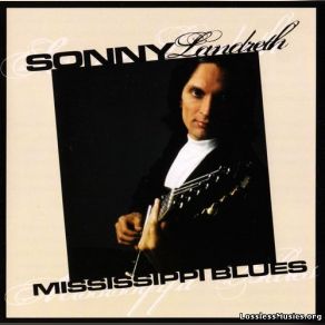 Download track M'Sippi Blues Sonny Landreth