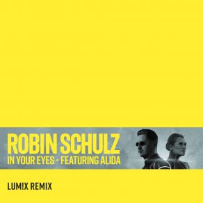 Download track In Your Eyes (LUM! X Remix) Robin Schulz