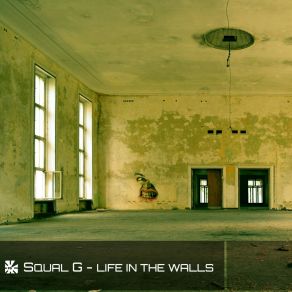 Download track Life In The Walls (Substak Remix) Squal GSubstak