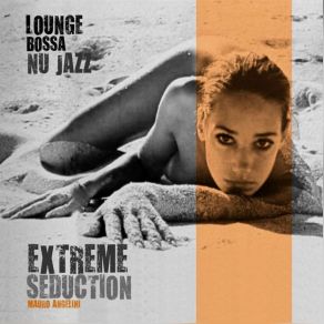 Download track Extreme Seduction Mauro Angelini