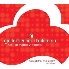 Download track Tonight's The Night (Radio Edit) DJ Happy Vibes, Gelateria Italiana