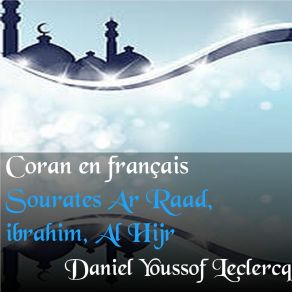 Download track Sourate Ar Raad (Coran En Français) Daniel Youssof Leclercq