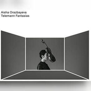 Download track Fantasias For Violin Without Bass, No. 10 In D Major, TWV 40 23 Aisha Orazbayeva